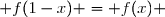  f(1-x) = f(x) 