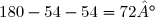 180-54-54=72°