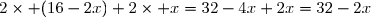 2\times (16-2x)+2\times x=32-4x+2x=32-2x
