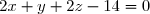 2x+y+2z-14=0