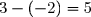 3-(-2)=5
