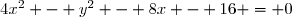 4x^2 - y^2 - 8x - 16 = 0
