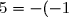 5=-(-1)+b