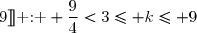 \bullet \enskip \text{ Si } k\in [\![3;9]\!]\text{ : } \dfrac{9}{4}<3\leq k\leq 9\text{ , d'où }\dfrac{3}{2}<\sqrt{k}\leq 3\text{ et } 1\leq\dfrac{3}{\sqrt{k}}<2 \enskip\text{ , il s'ensuit que } E\left(\dfrac{3}{\sqrt{k}}\right)=1