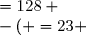  \begin{array}{rcccl} &2V&+&2T&=128 \\-(&2V&+&3T&=151)\\ \hline & & &-T&=-23 \\ & &\text{donc} & T & =23 \end{cases}