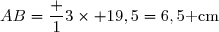 AB=\dfrac 13\times 19,5=6,5\text{ cm}