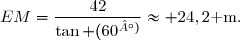 EM=\dfrac{42}{\tan (60^°)}\approx 24,2\text{ m.}