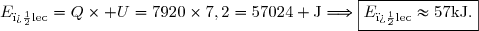E_{\text{�lec}}=Q\times U=7920\times7,2=57024\  \text{J}\Longrightarrow\boxed{E_{\text{�lec}}\approx57\ \text{kJ}.}