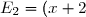 E_2=(x+2)(x-1)