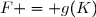 F = g(K)