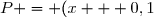 P = (x + 0,1)^2