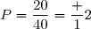 P=\dfrac{20}{40}=\dfrac 12