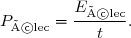 P_{\text{élec}}=\dfrac{E_{\text{élec}}}{t}.