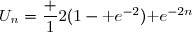 U_n=\dfrac 12(1-\text e^{-2})\text e^{-2n}