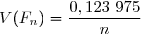 V(F_n)=\dfrac{0,123~975}{n}