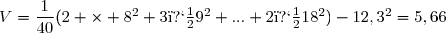 V=\dfrac{1}{40}(2 \times 8^2+3�9^2+...+2�18^2)-12,3^2=5,66