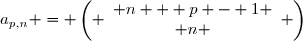 a_{p,n} = \left( \begin{array}{c} n + p - 1 \\ n \end{array} \right)