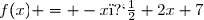 f(x) = -x�+2x+7