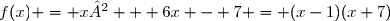 f(x) = x² + 6x - 7 = (x-1)(x+7)