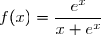 f(x)=\dfrac{e^x}{x+e^x}