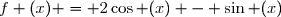 f (x) = 2\cos (x) - \sin (x)