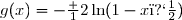 g(x)=-\frac 12\ln(1-x�)