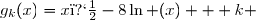 g_k(x)=x�-8\ln (x) + k 