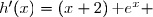 h'(x)=(x+1)'\times\text e^x+(x+1)\times(\text e^x)' \\ \overset{ { \white{ . } } } { \phantom{h'(x)}=1\times\text e^x+(x+1)\times\text e^x } \\ \overset{ { \white{ . } } } { \phantom{h'(x)}=(1+x+1)\,\text e^x } \\ \overset{ { \white{ . } } } { \phantom{h'(x)}=(x+2)\,\text e^x } \\ \\ \Longrightarrow\quad\boxed{\forall\,x\in\R,\;h'(x)=(x+2)\,\text e^x }