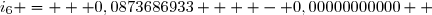 i_6 =  	 0,0873686933   	 -		 0,00000000000  