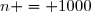 n = 1000