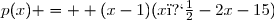 p(x) =  (x-1)(x�-2x-15)