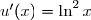 \\ \overset{ { \white{ . } } } { \phantom{u'(x)}=\ln^2x+2\ln x-2\ln x-2+2 } \\ \overset{ { \white{ . } } } { \phantom{u'(x)}=\ln^2x } \\\\\Longrightarrow\boxed{\forall\,x\in\,]\,0\;;\;+\infty\,[,\;u'(x)=\ln^2x}
