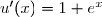u'(x)=1+e^x