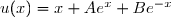 u(x)=x+Ae^x+Be^{-x}