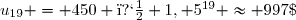u_{19} = 450 � 1, 5^{19} \approx 997\;577