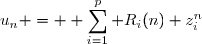 u_n = \displaystyle \sum_{i=1}^p R_i(n) z^n_i