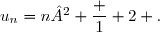u_n=n²+\dfrac 1 2 .