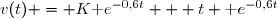 v(t) = K\text e^{-0,6t} + t \text e^{-0,6t}