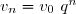 v_n=v_0~q^n