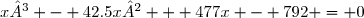 x³ - 42.5x² + 477x - 792 = 0