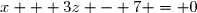 x + 3z - 7 = 0