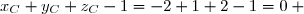 x_C+y_C+z_C-1=-2+1+2-1=0 \text{ , d'où  }C\in(P) 