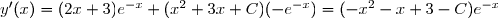 y'(x)=(2x+3)e^{-x}+(x^2+3x+C)(-e^{-x})=(-x^2-x+3-C)e^{-x}