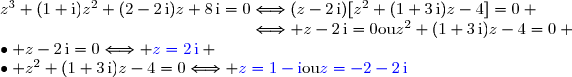 z^3+(1+\text{i})z^2+(2-2\,\text{i})z+8\,\text{i}=0\Longleftrightarrow(z-2\,\text{i})[z^2+(1+3\,\text{i})z-4]=0 \\\phantom{z^3+(1+\text{i})z^2+(2-2\,\text{i})z+8\,\text{i}=0}\Longleftrightarrow z-2\,\text{i}=0\ \ \ \text{ou}\ \ \ z^2+(1+3\,\text{i})z-4=0 \\\bullet\  z-2\,\text{i}=0\Longleftrightarrow {\blue{z=2\,\text{i}}} \\\bullet\  z^2+(1+3\,\text{i})z-4=0\Longleftrightarrow {\blue{z=1-\text{i}}}\ \ \ \text{ou}\ \ \ {\blue{z=-2-2\,\text{i}}}