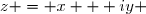 z = x + iy 
