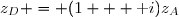 z_D = (1 + \text i)z_A
